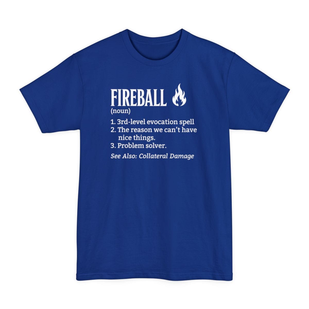 The same Fireball definition design, on a deep royal tall t-shirt.