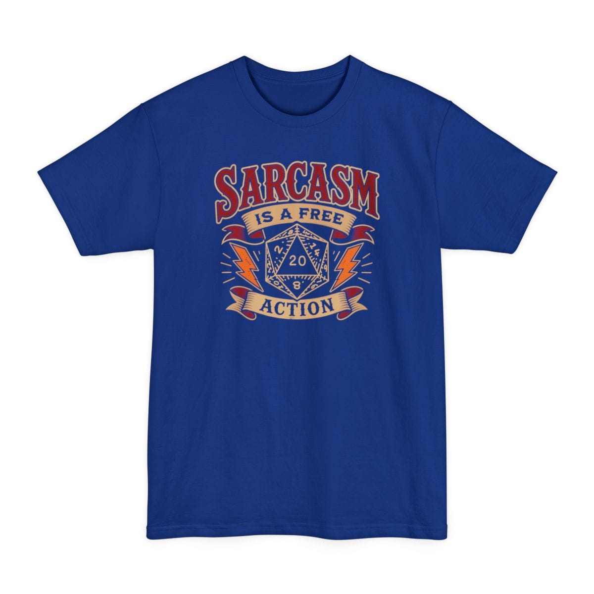 The same Sarcasm Is A Free Action design, on a deep royal tall t-shirt.