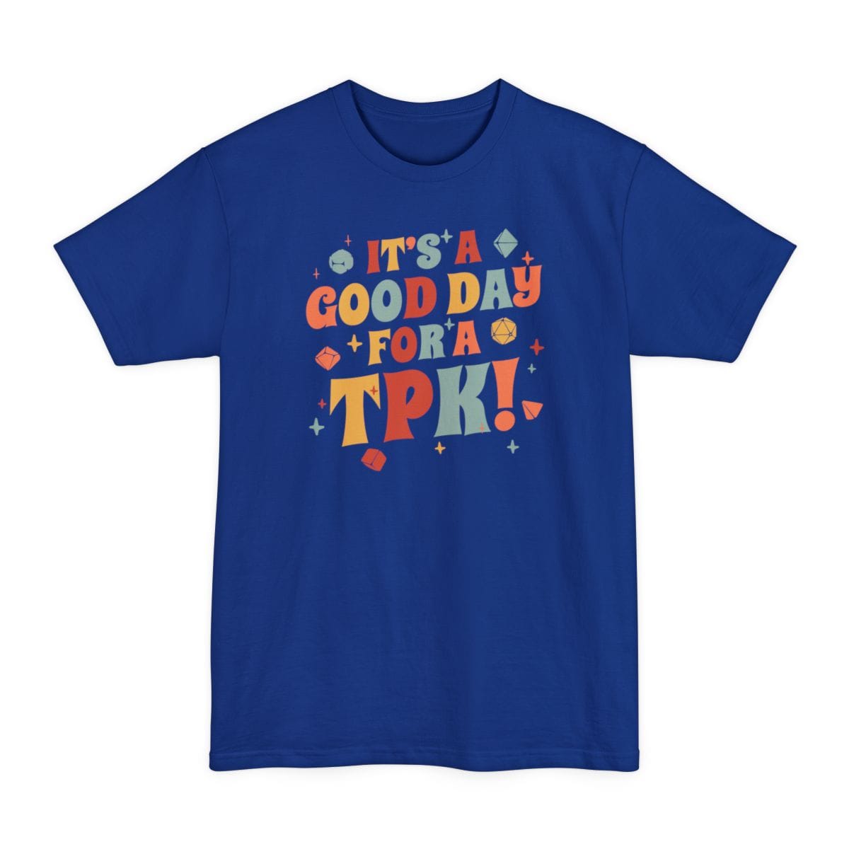 The same Good Day for a TPK groovy design, on a deep royal tall t-shirt.