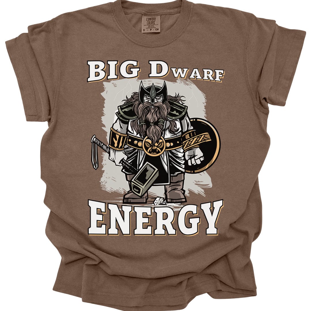 Printify T-Shirt Espresso / S Big D (Dwarf) Energy T-Shirt - Funny Fantasy Dwarf Tee - Comfort Colors