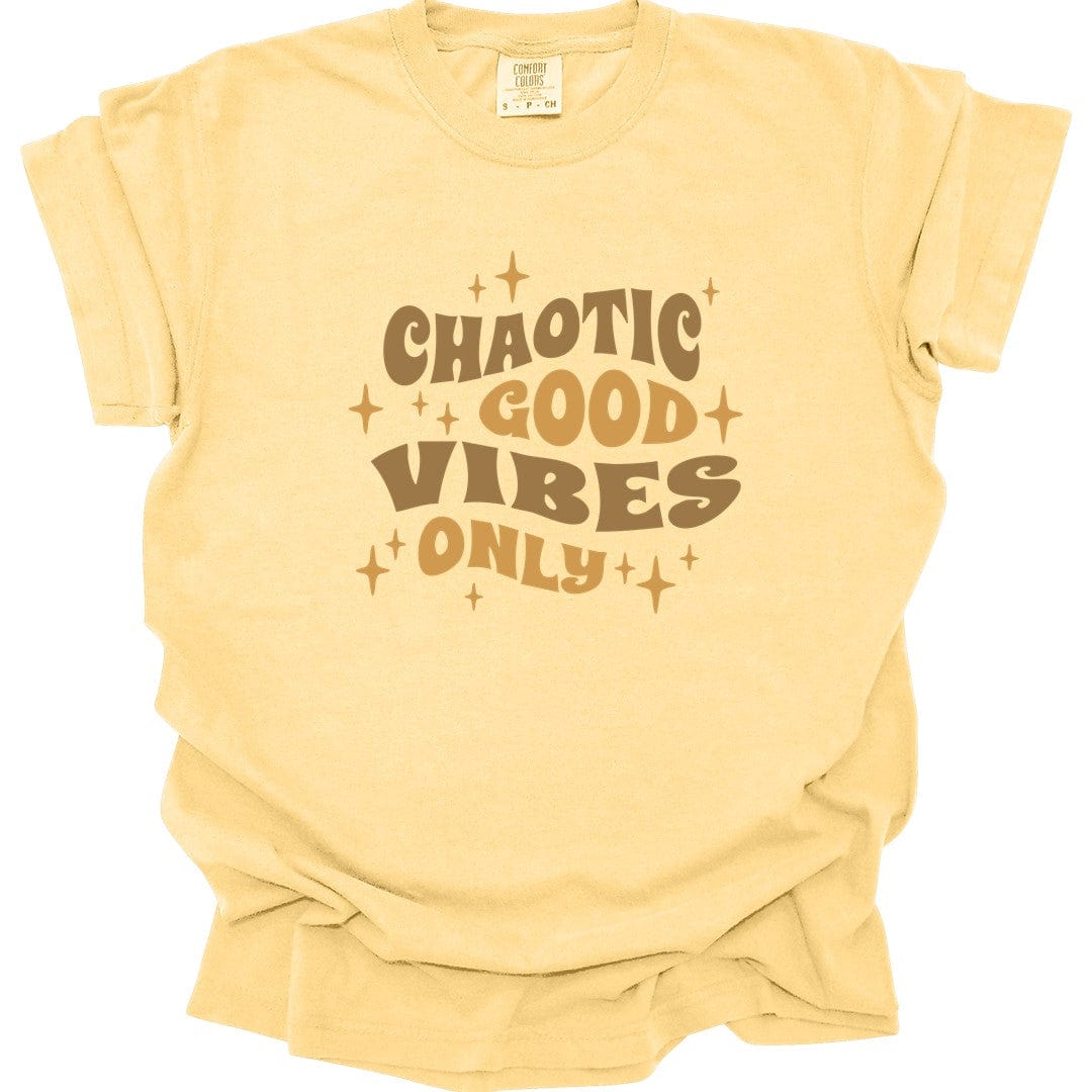 Printify T-Shirt Butter / S Chaotic Good Vibes Only T-Shirt - Comfort Colors