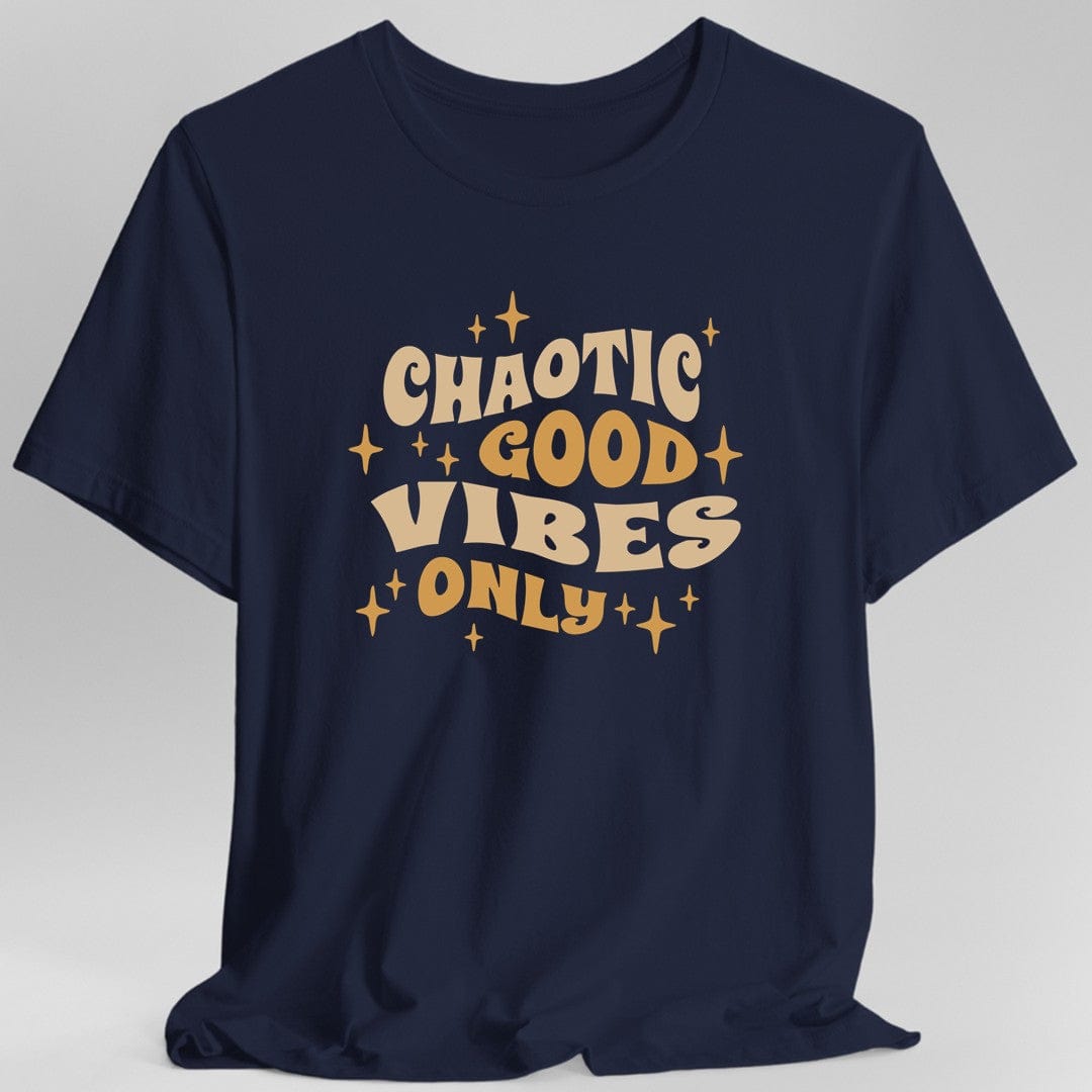 Printify T-Shirt Navy / S Chaotic Good Vibes Only T-Shirt