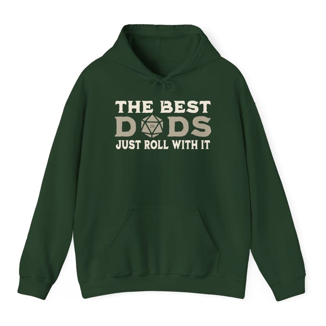 The same Best Dads Just Roll With It design, on a forest green hoodie.