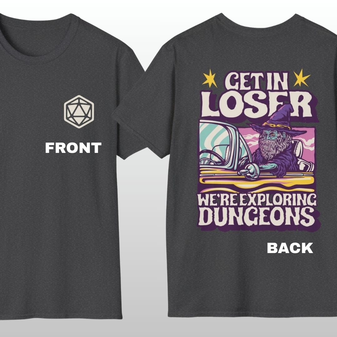 Printify T-Shirt Dark Heather / S D&D Get In Loser T-shirt (Back Print)