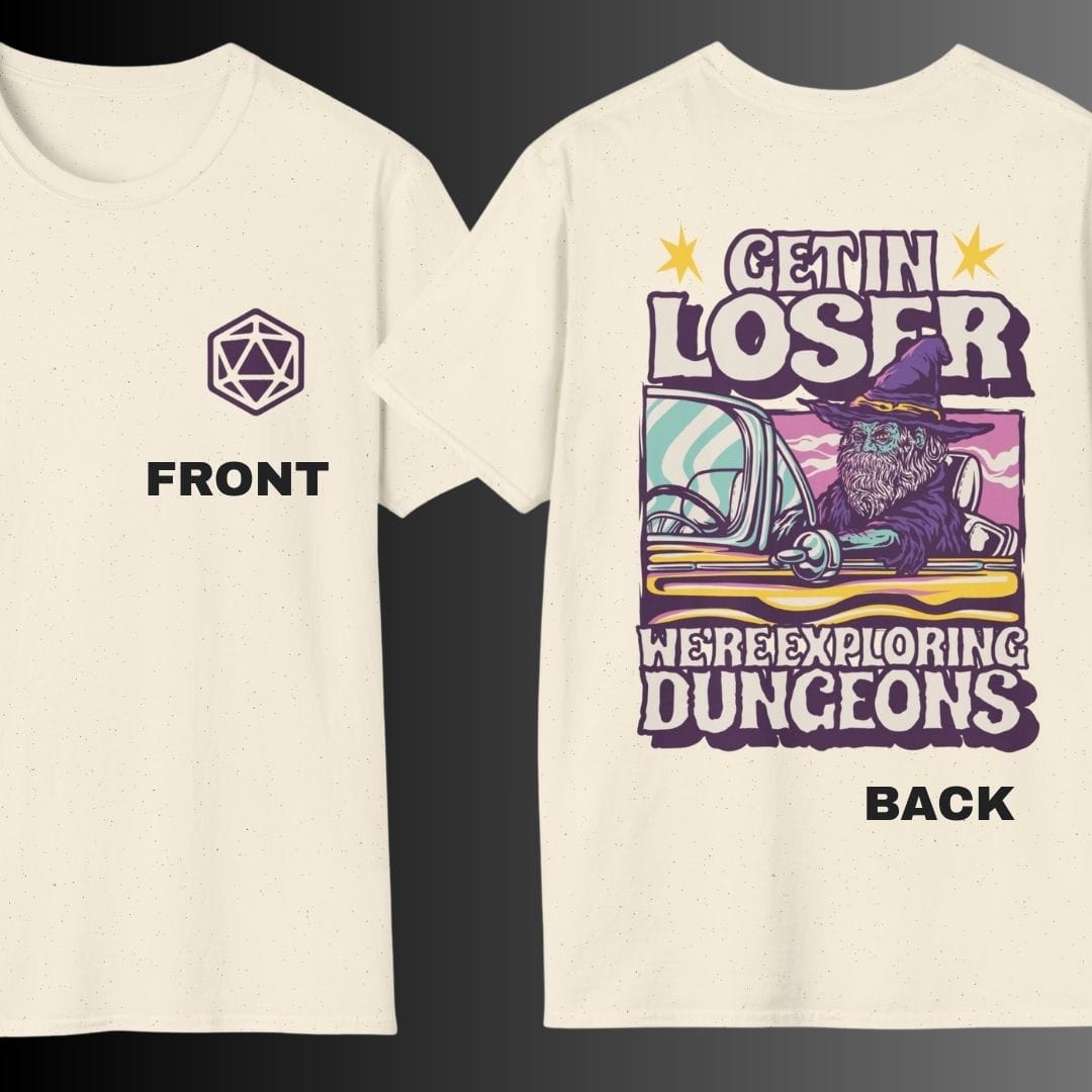 Printify T-Shirt Natural / S D&D Get In Loser T-shirt (Back Print)