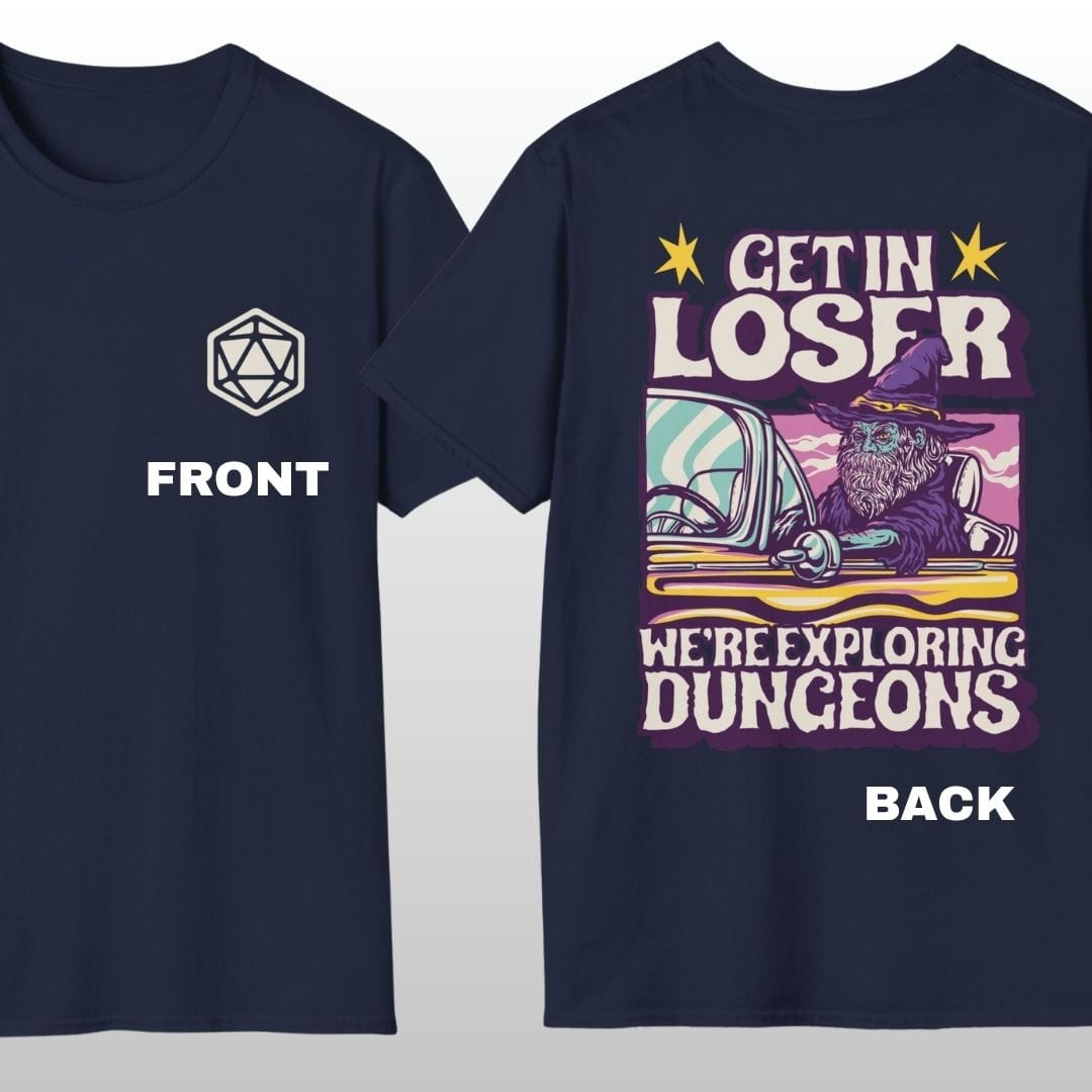 Printify T-Shirt Navy / S D&D Get In Loser T-shirt (Back Print)