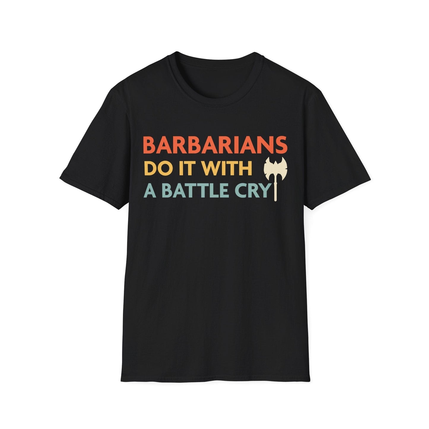 Printify T-Shirt Black / S DnD Barbarians Do It With A Battle Cry Shirt