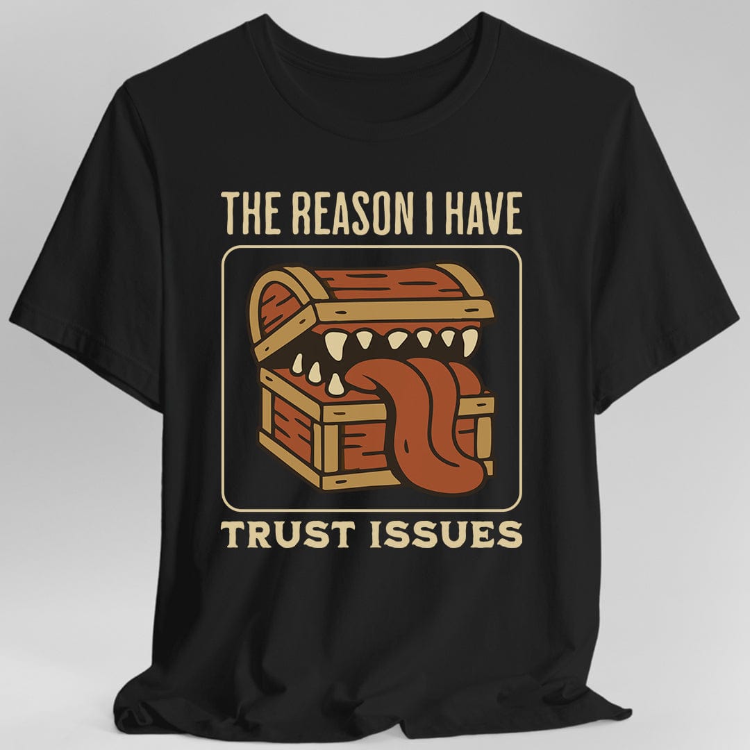 Printify T-Shirt Black / S DnD Mimic T-shirt - The Reason I Have Trust Issues