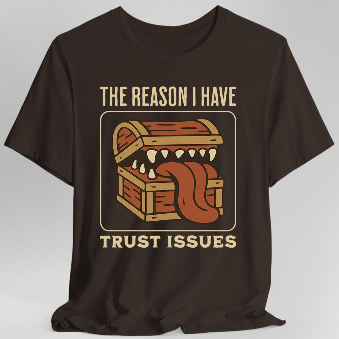 Printify T-Shirt Dark Chocolate / S DnD Mimic T-shirt - The Reason I Have Trust Issues