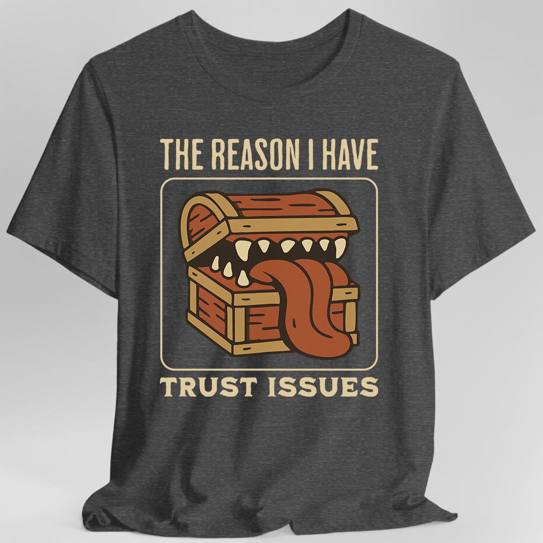 Printify T-Shirt Dark Heather / S DnD Mimic T-shirt - The Reason I Have Trust Issues
