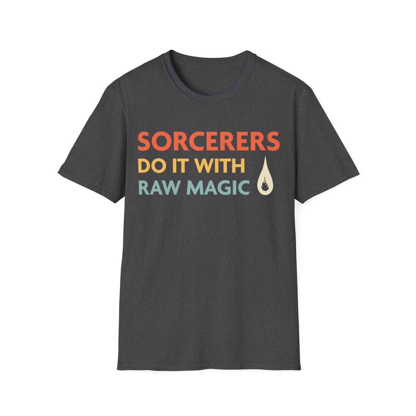 Printify T-Shirt Dark Heather / S DnD Sorcerers Do It With Raw Magic Shirt