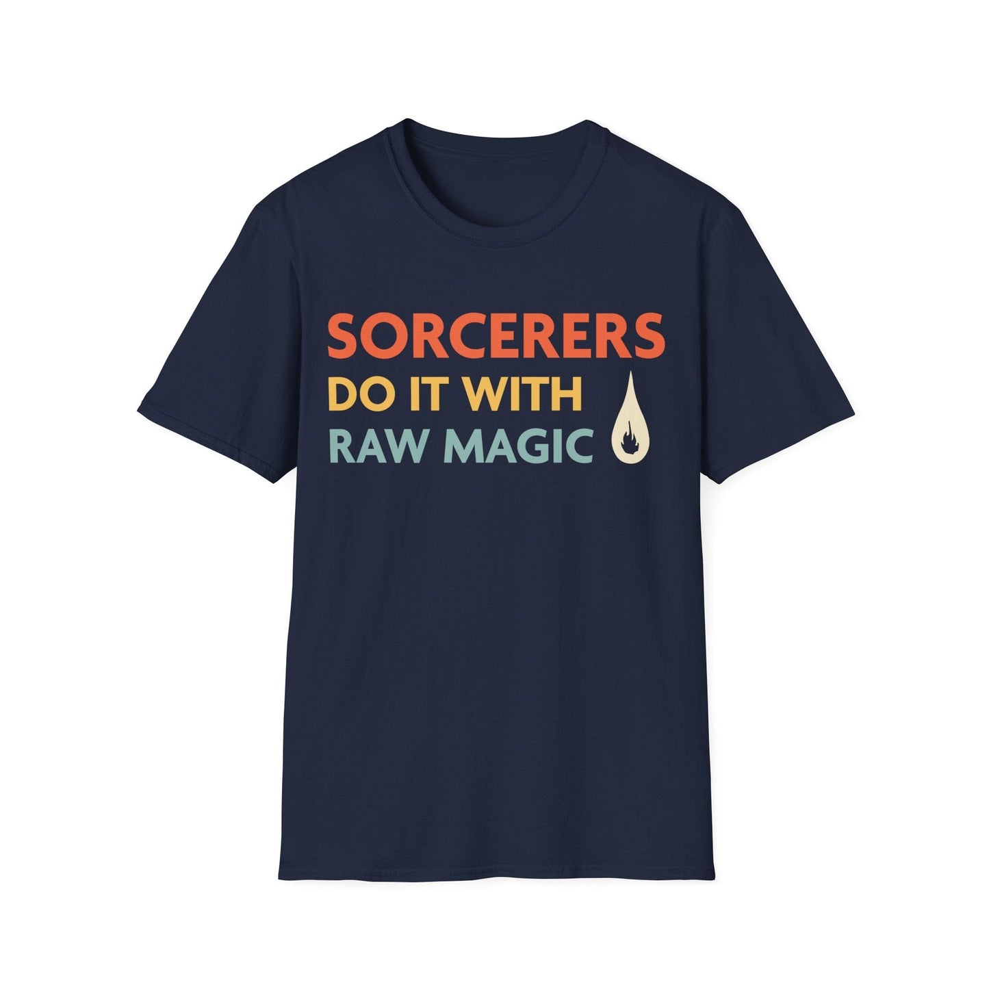 Printify T-Shirt Navy / S DnD Sorcerers Do It With Raw Magic Shirt