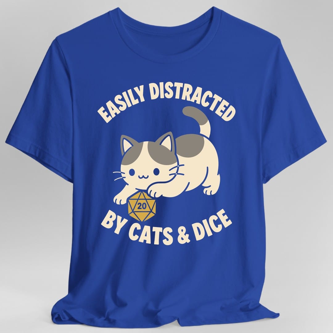 The same Easily Distracted by Cats and Dice design, on a royal t-shirt.