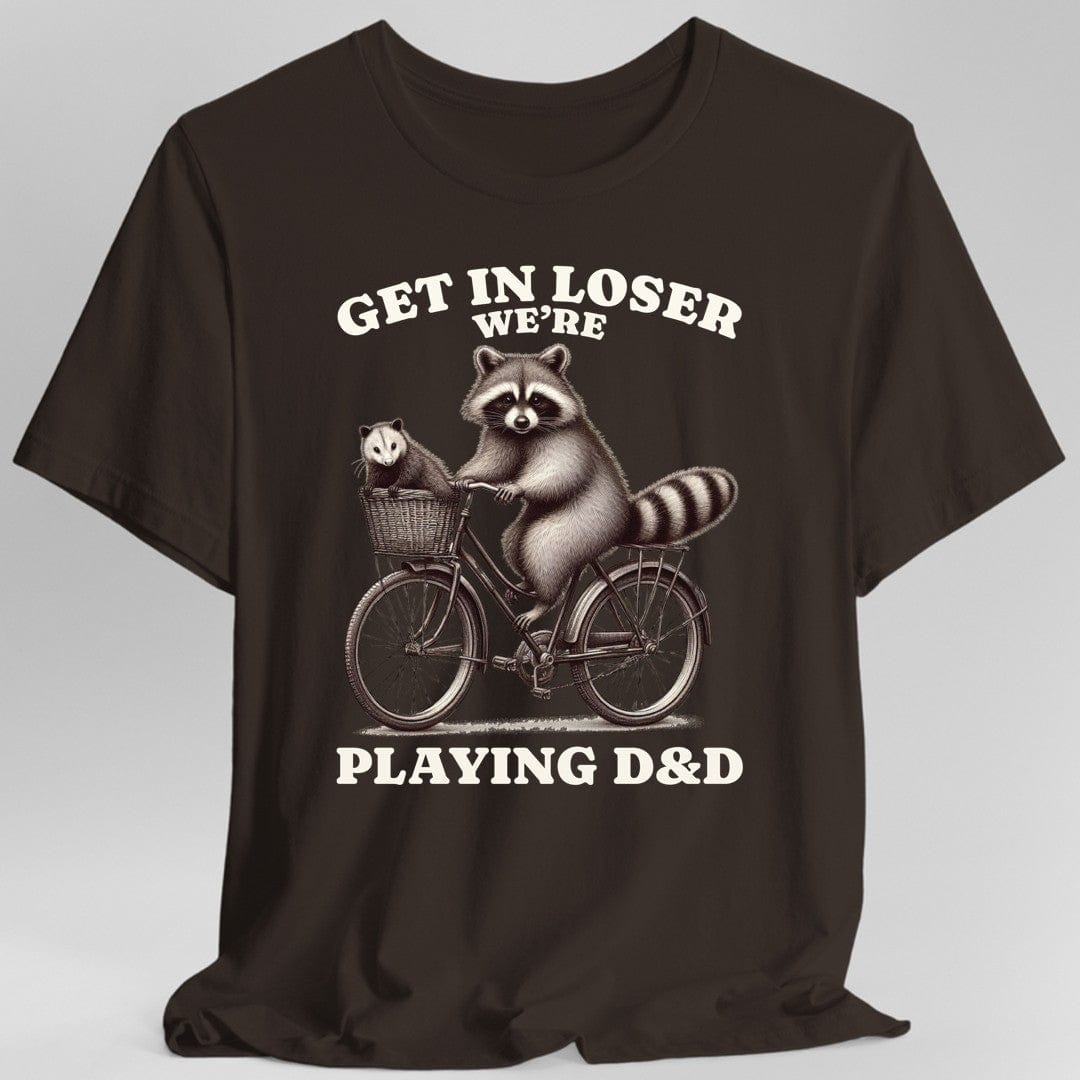 Printify T-Shirt Dark Chocolate / S Get In Loser We’re Playing D&D T-Shirt