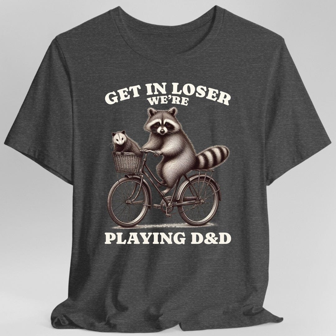 Printify T-Shirt Dark Heather / S Get In Loser We’re Playing D&D T-Shirt