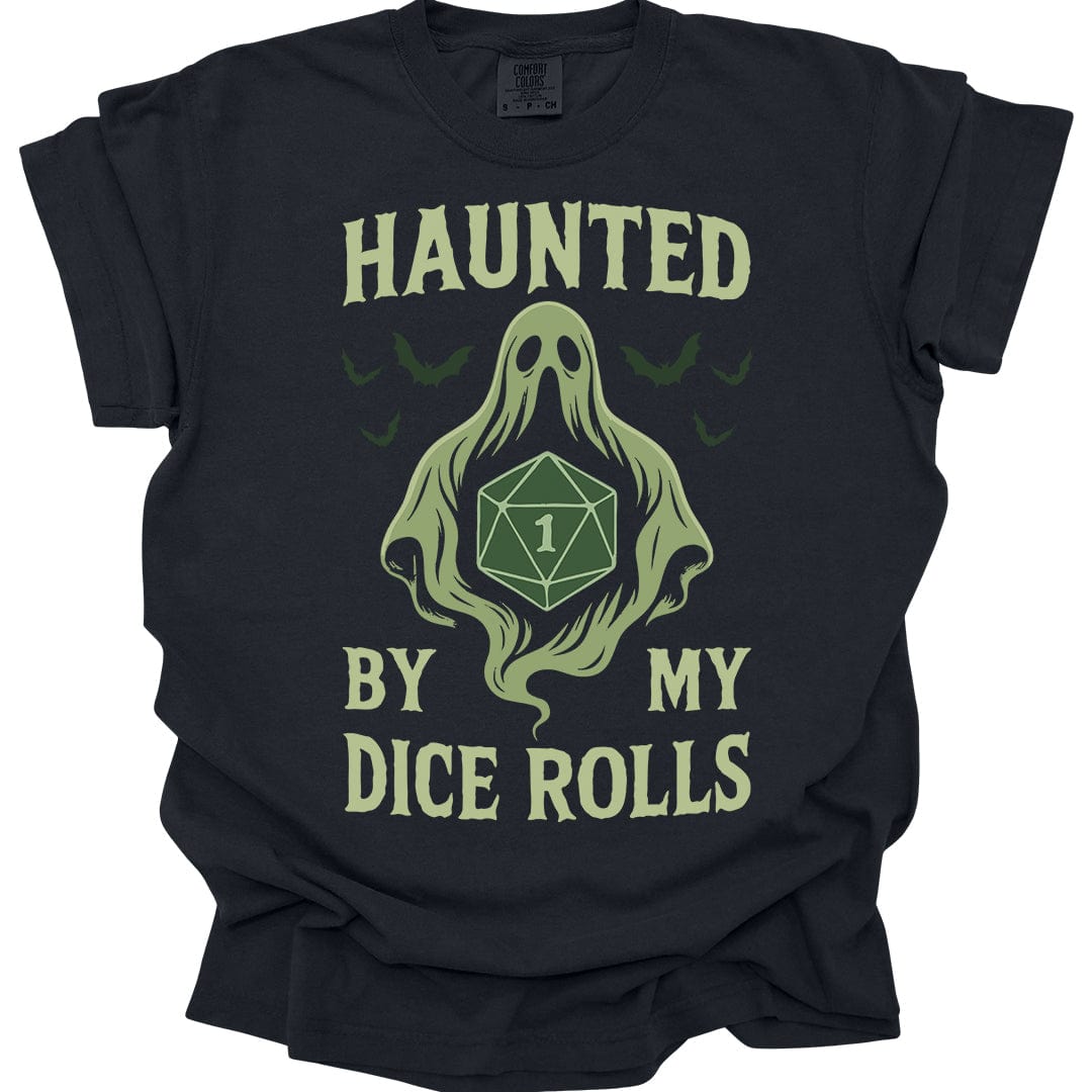 Printify T-Shirt Black / S Haunted By My Dice Rolls Shirt - Comfort Colors
