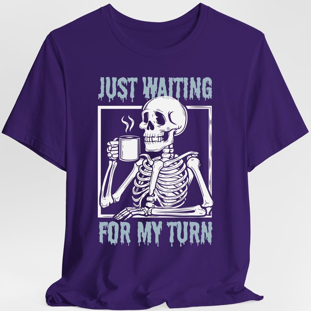 Printify T-Shirt Purple / S Just Waiting For My Turn T-Shirt