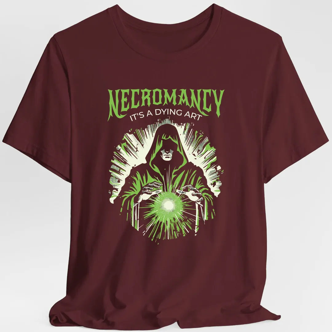 Printify T-Shirt Maroon / S Necromancy It's a Dying Art T-Shirt