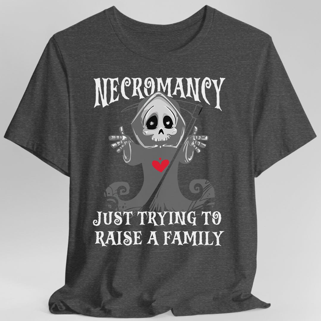 Printify T-Shirt Dark Heather / S Necromancy Shirt - Trying To Raise A Family