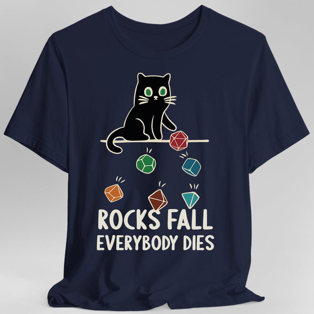 Printify T-Shirt Navy / S Rocks Fall Everybody Dies Cat Dice T-Shirt