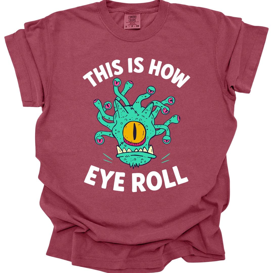 Printify T-Shirt Chili / S This Is How Eye Roll Beholder T-Shirt - Comfort Colors