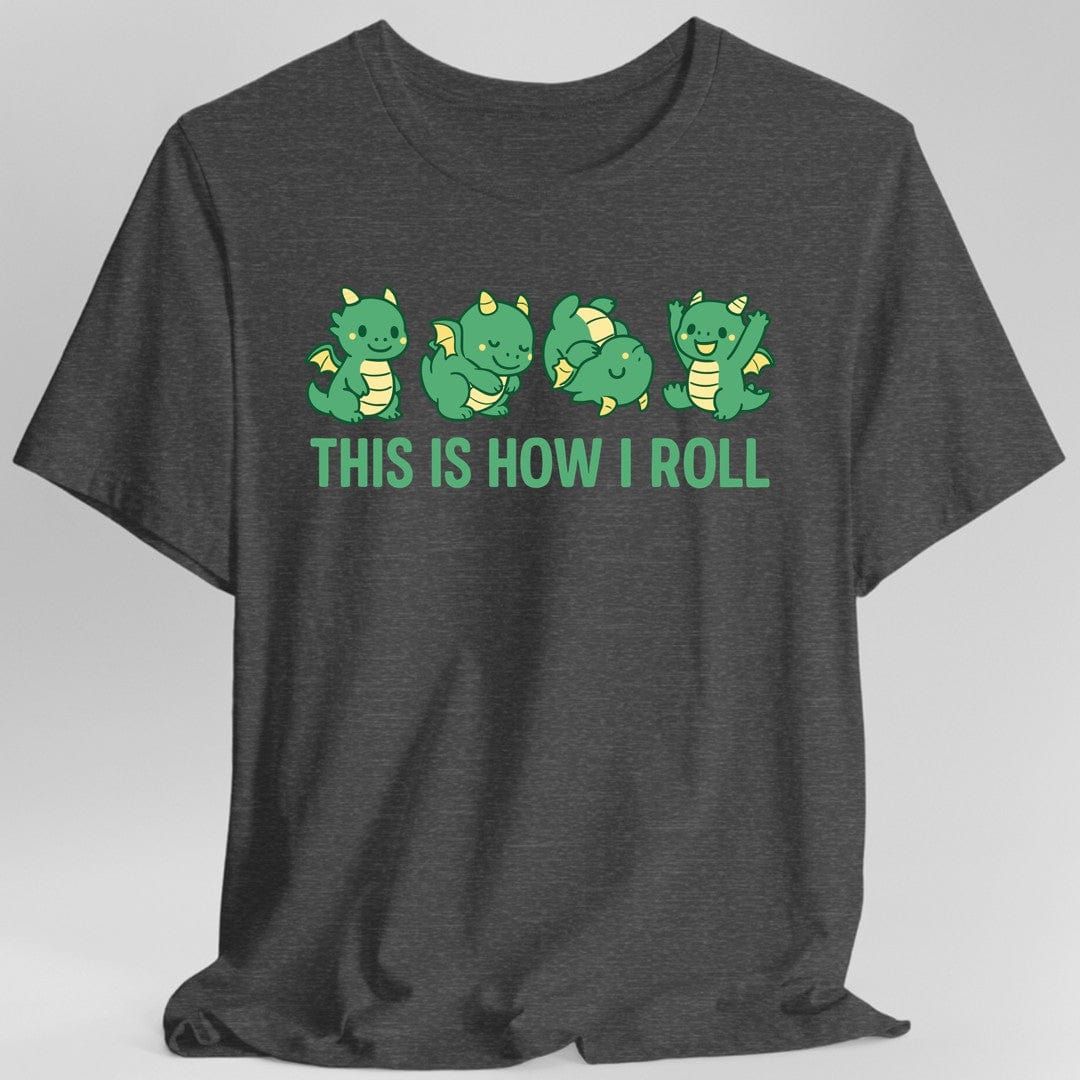 Printify T-Shirt Dark Heather / S This Is How I Roll Dragon T-Shirt