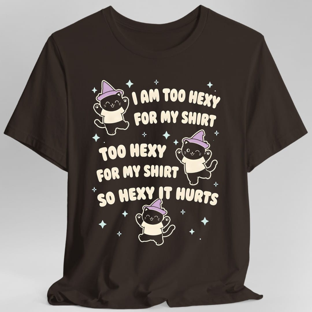 Too Hexy For My Shirt Cat T-Shirt - Dark Chocolate