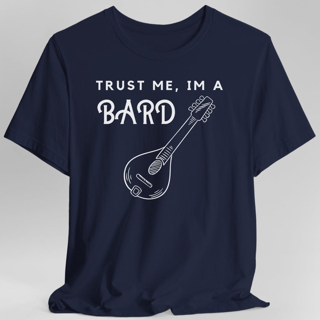 Printify T-Shirt Navy / S Trust Me I'm A Bard T-shirt