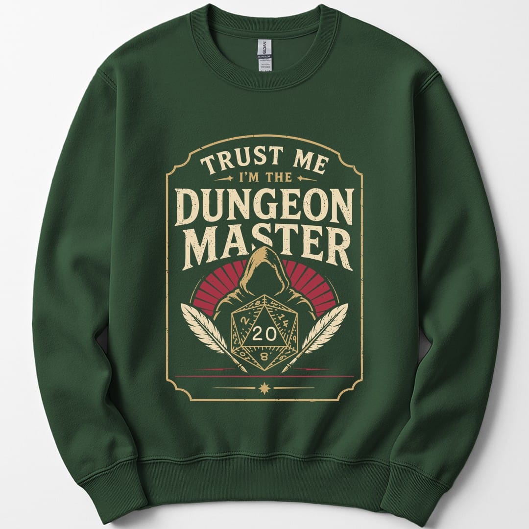 The same Trust Me I'm The Dungeon Master design, on a forest green sweatshirt.