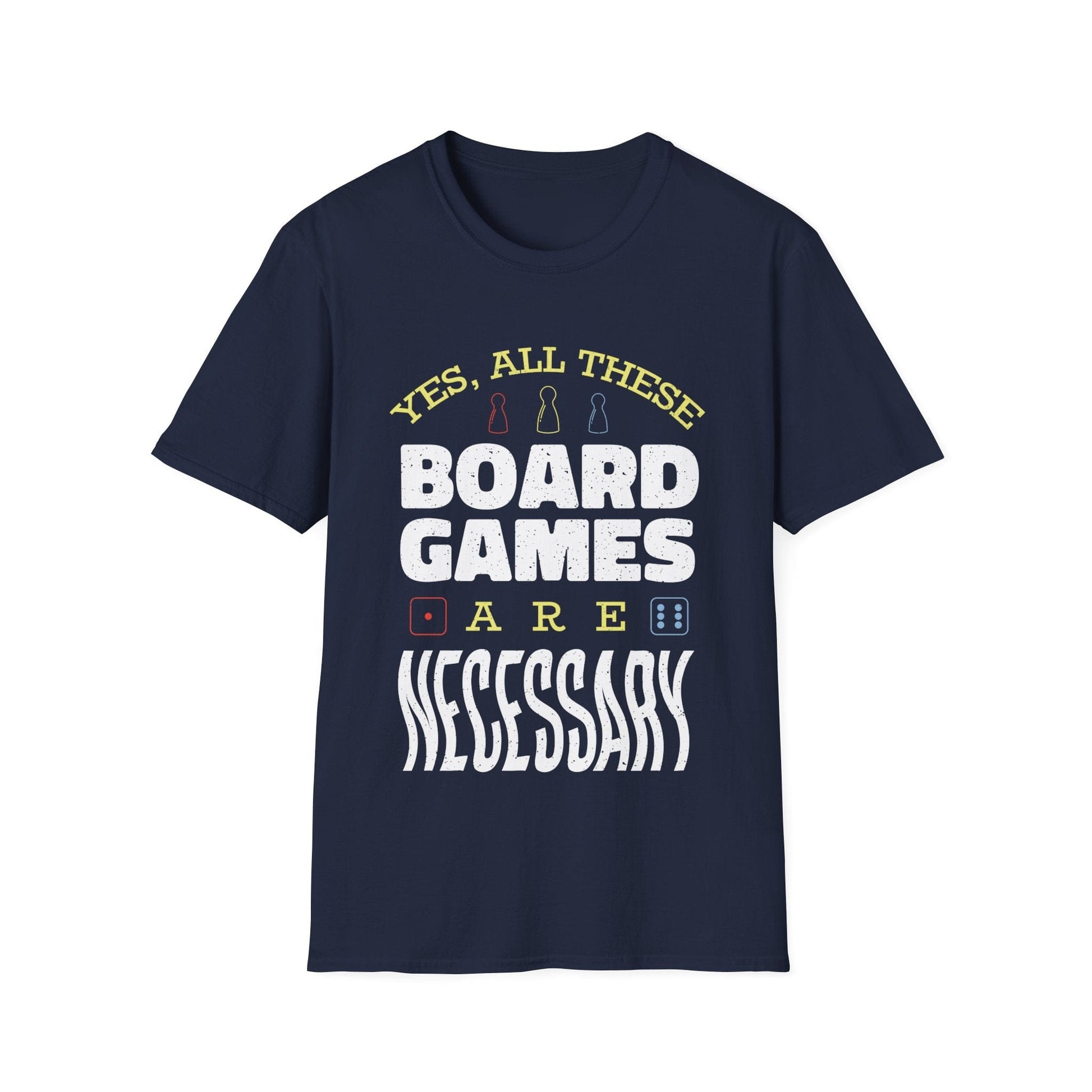 Printify T-Shirt Navy / S Yes All These Board Games Are Necessary T-shirt