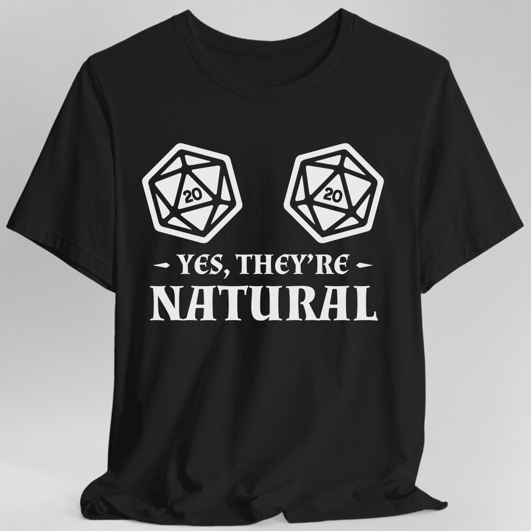 Printify T-Shirt Black / S Yes They're Natural DnD Shirt