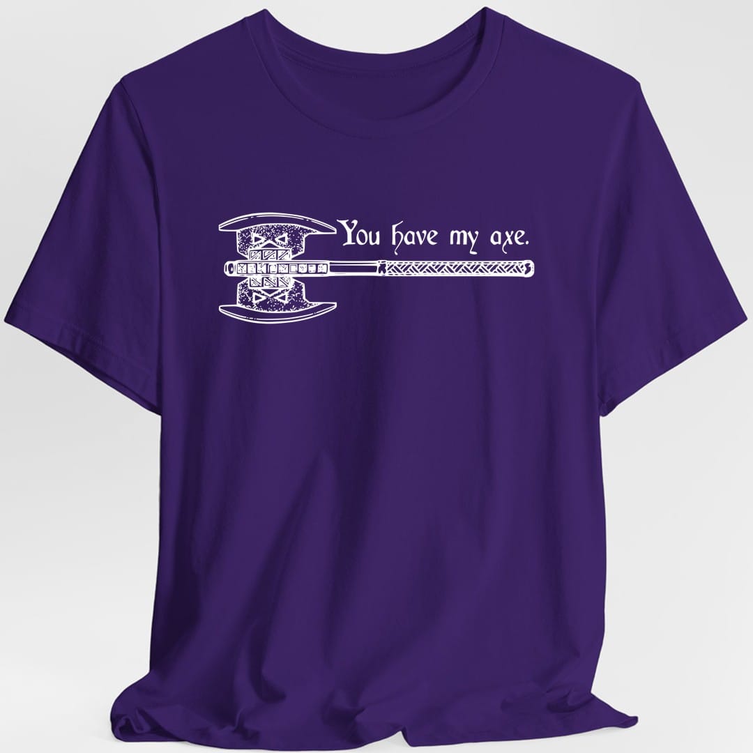 Printify T-Shirt Purple / S You Have My Axe T-Shirt