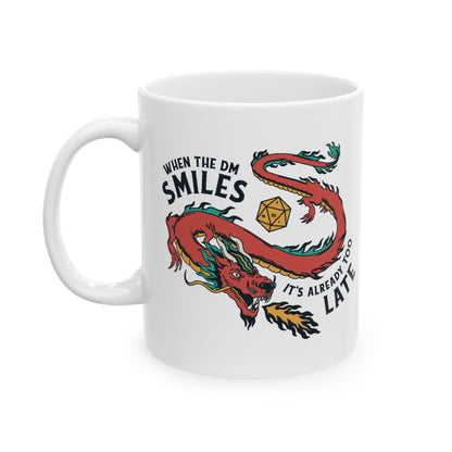 D&D Mug When the DM Smiles It's Already Too Late