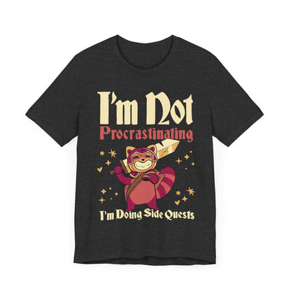 Funny DND Shirt - I'm Not Procrastinating I'm Doing Side Quests Color: Dark Grey Heather Size: S