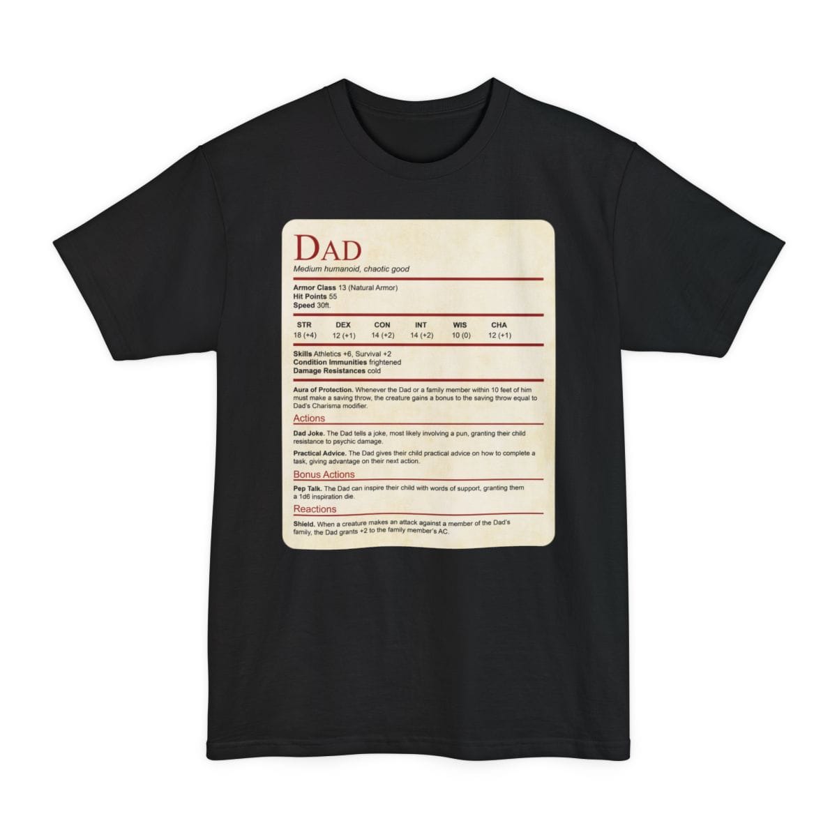 Black tall t-shirt. Laid out as a Dungeons and Dragons monster stat block on aged parchment. It is headed "Dad", subtitled "Medium humanoid, chaotic good", then armor class 13, 55 hit points, speed 30 feet, a full row of ability scores, and entries for Aura of Protection and the actions Dad Joke, Practical Advice, Pep Talk and Shield, each written out like a real game ability. Dense small text in dark red and black on cream.