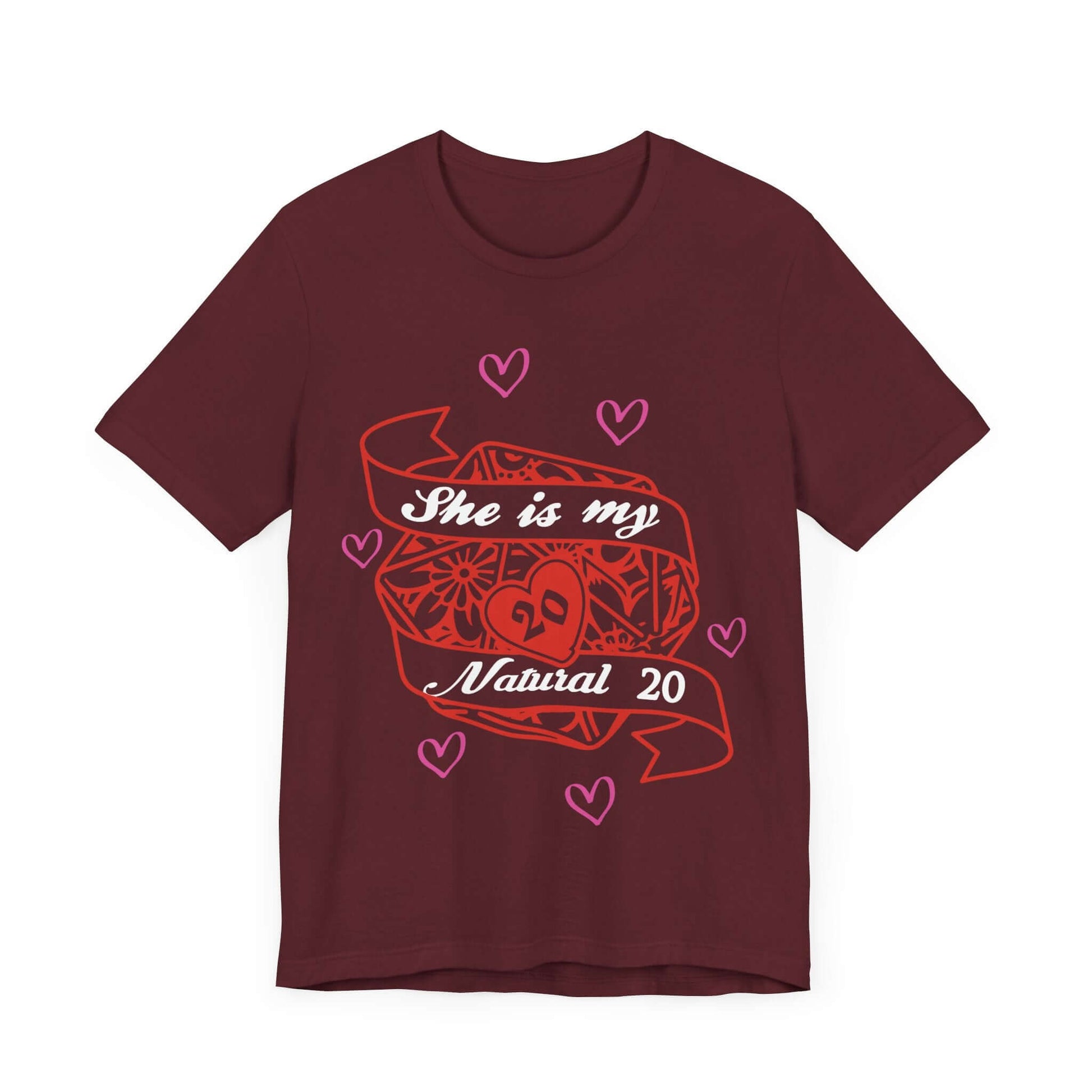 DND Valentines Gift Shirt - She is My Natural 20 - D&D Matching Couples Shirt Color: Maroon Size: S