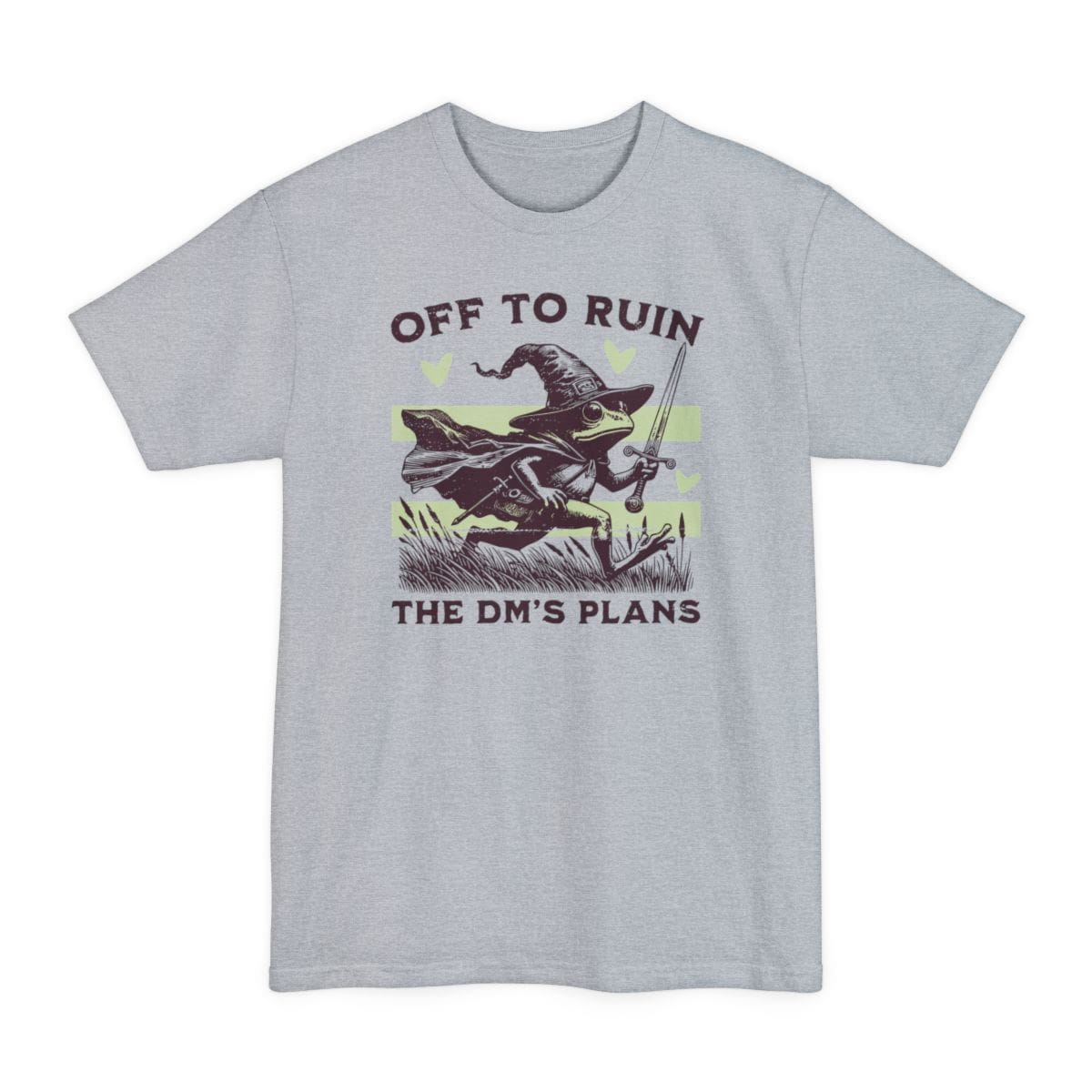 Light Steel tall t-shirt. Reads "Off to ruin" across the top and "the DM's plans" across the bottom in chunky deep plum capitals. Between them a frog in a floppy pointed wizard hat and cape dashes to the right through reeds and cattails, holding a sword aloft. Two pale sage stripes run behind it and three sage hearts float around it. Retro woodcut style in deep plum and pale sage green.