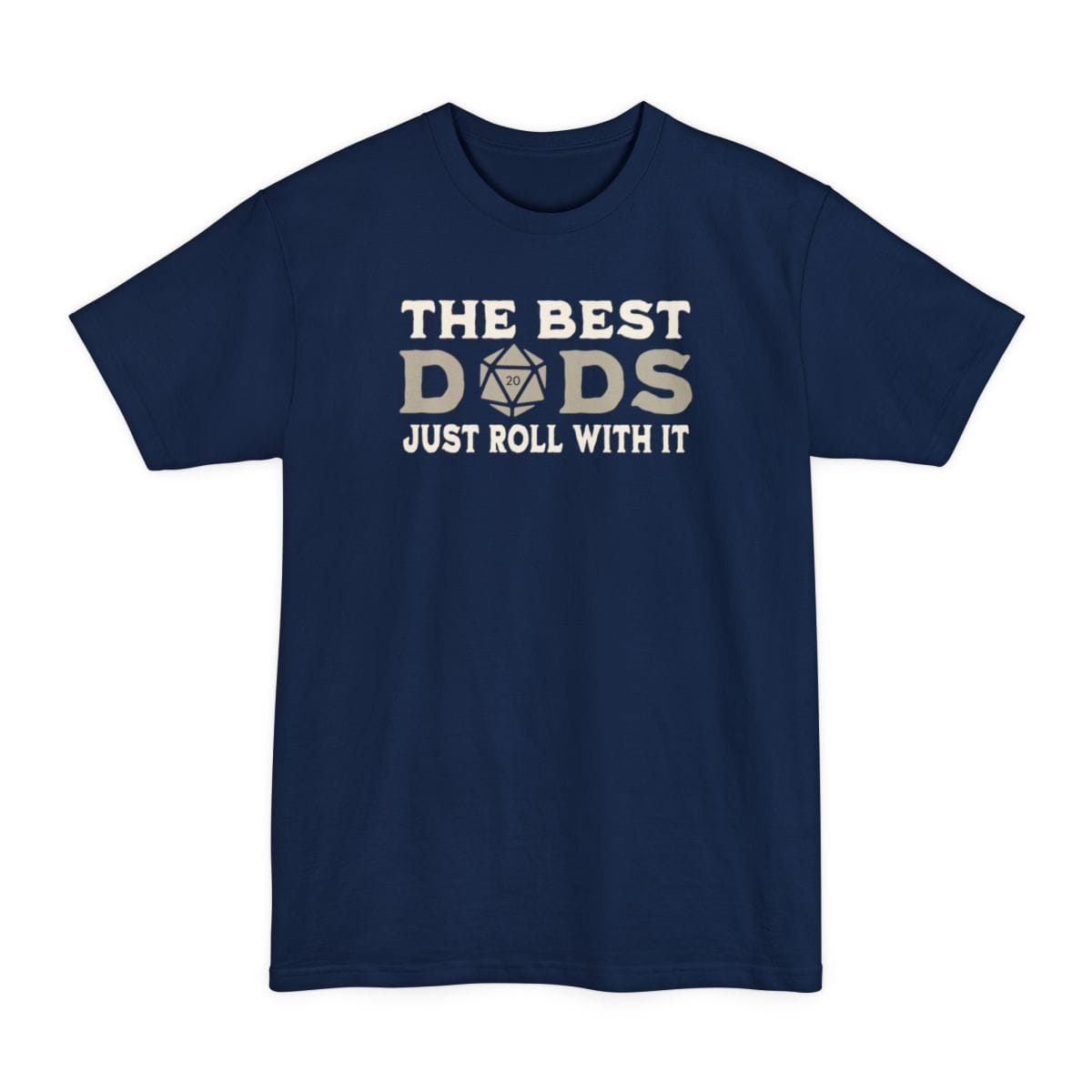 The same Best Dads Just Roll With It design, on a navy tall t-shirt.