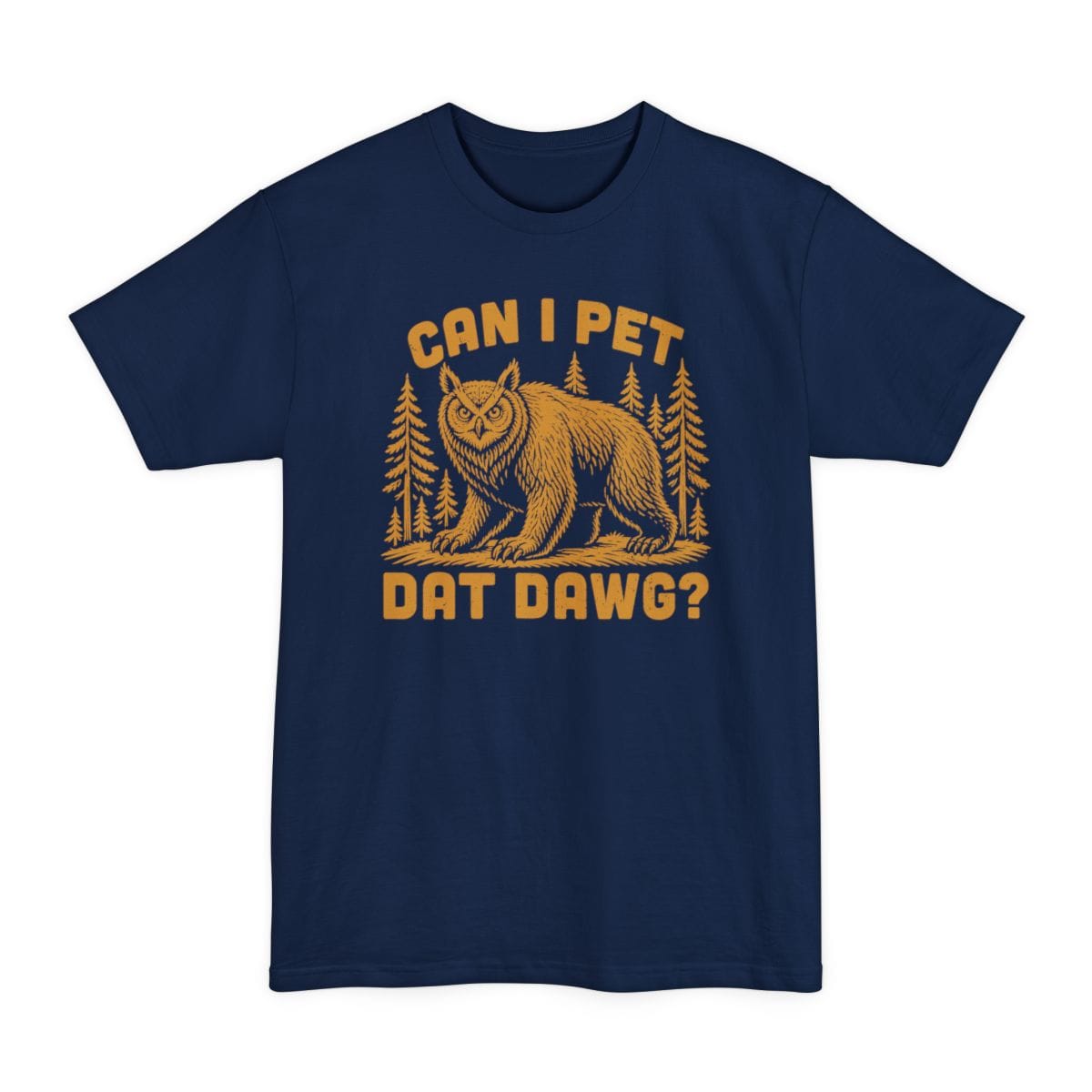 The same Can I Pet Dat Dawg owlbear design, on a navy tall t-shirt.