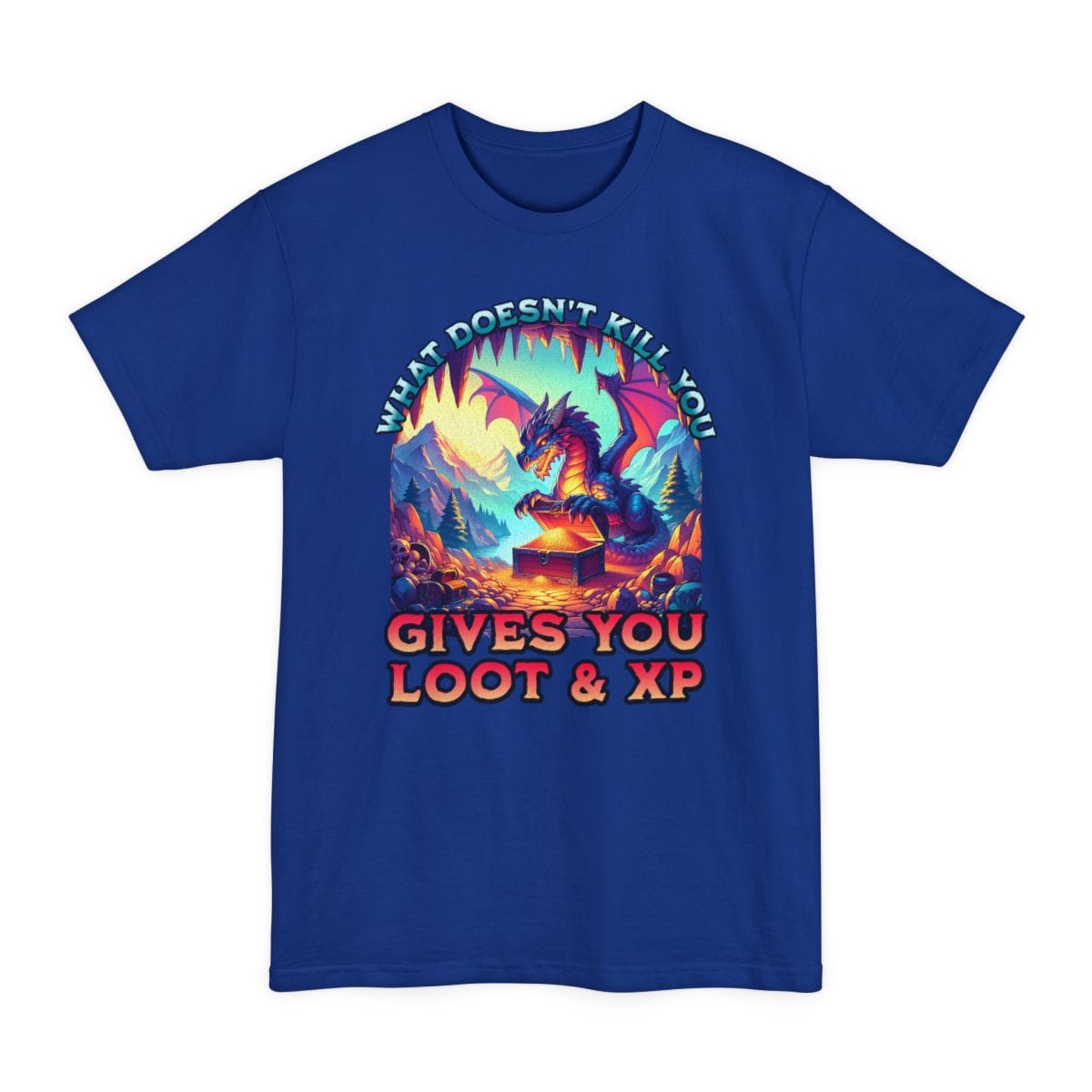 The same What Doesn't Kill You Gives You Loot and XP design, on a deep royal tall t-shirt.
