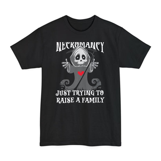 Black tall t-shirt. Reads "Necromancy" across the top and "Just trying to raise a family" across the bottom in white spooky capitals. Between them a small cartoon grim reaper in a gray hood holds up both bony hands with a friendly wide-eyed skull face and a red heart on its chest, a scythe leaning behind it. Cute rather than scary. Grays and white with the one red heart.