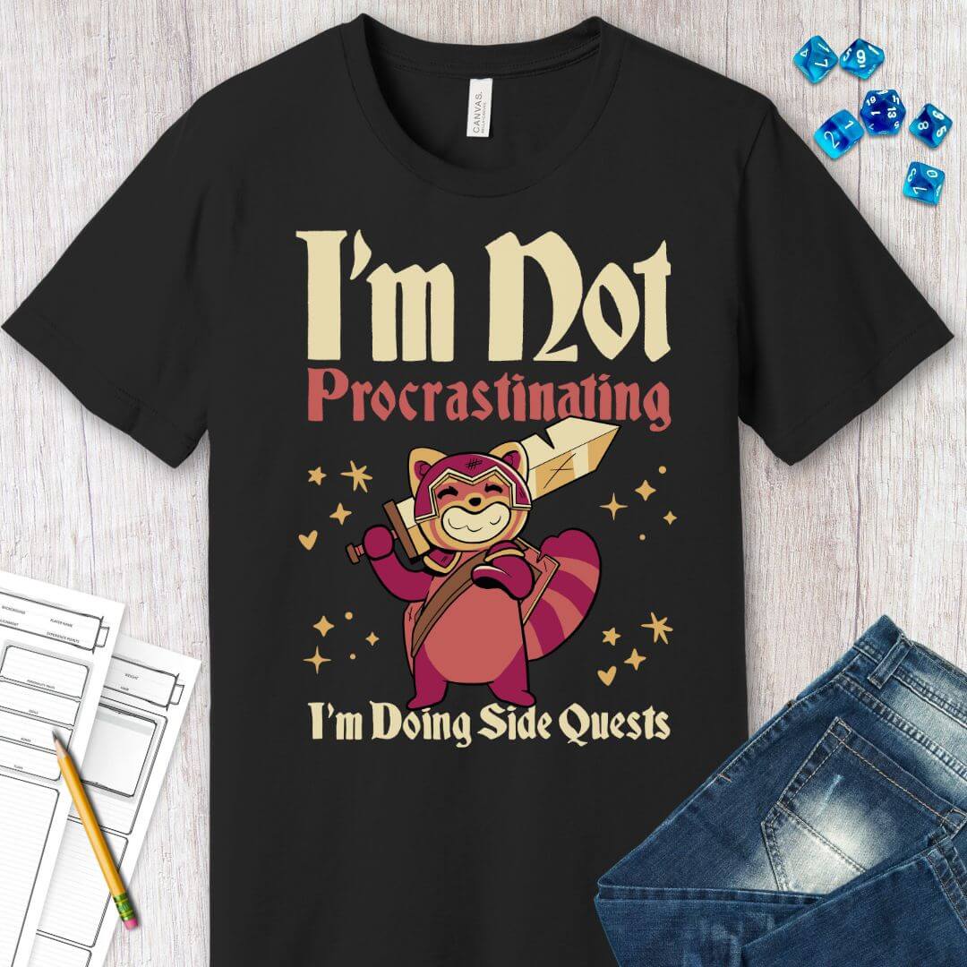 Funny DND Shirt - I'm Not Procrastinating I'm Doing Side Quests Color: Black Size: S