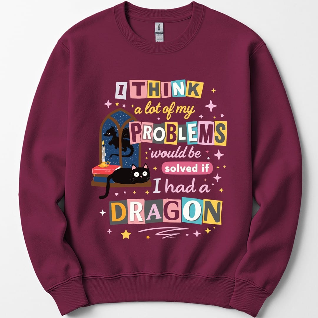 The same A Lot Of My Problems Dragon design, on a maroon sweatshirt.