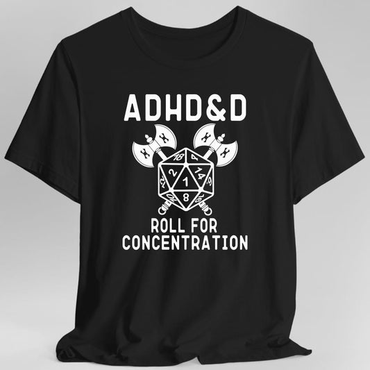 Printify T-Shirt Black / S ADHD&D Roll For Concentration T-Shirt