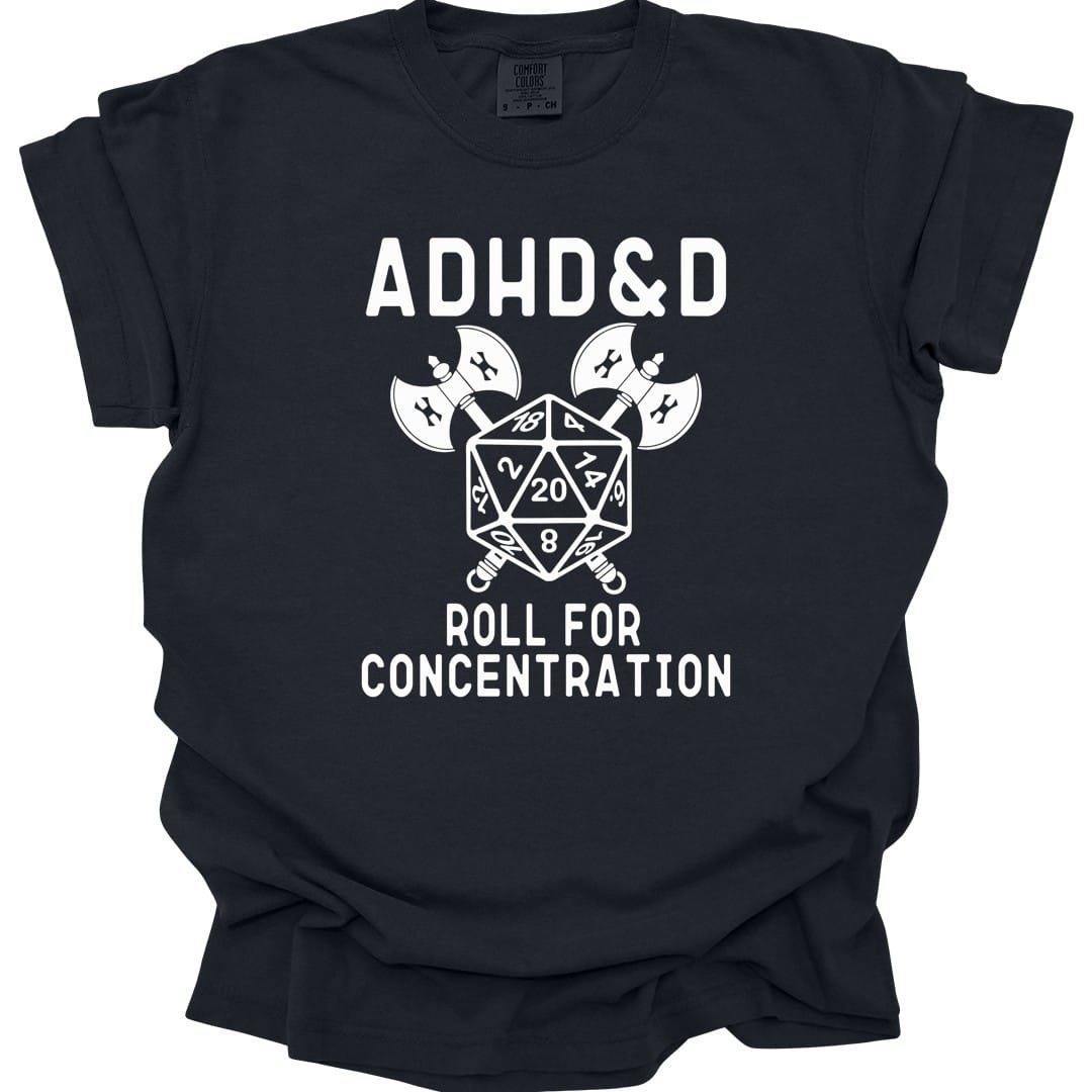 Printify T-Shirt Black / S ADHD&D Roll For Concentration T-Shirt - Comfort Colors