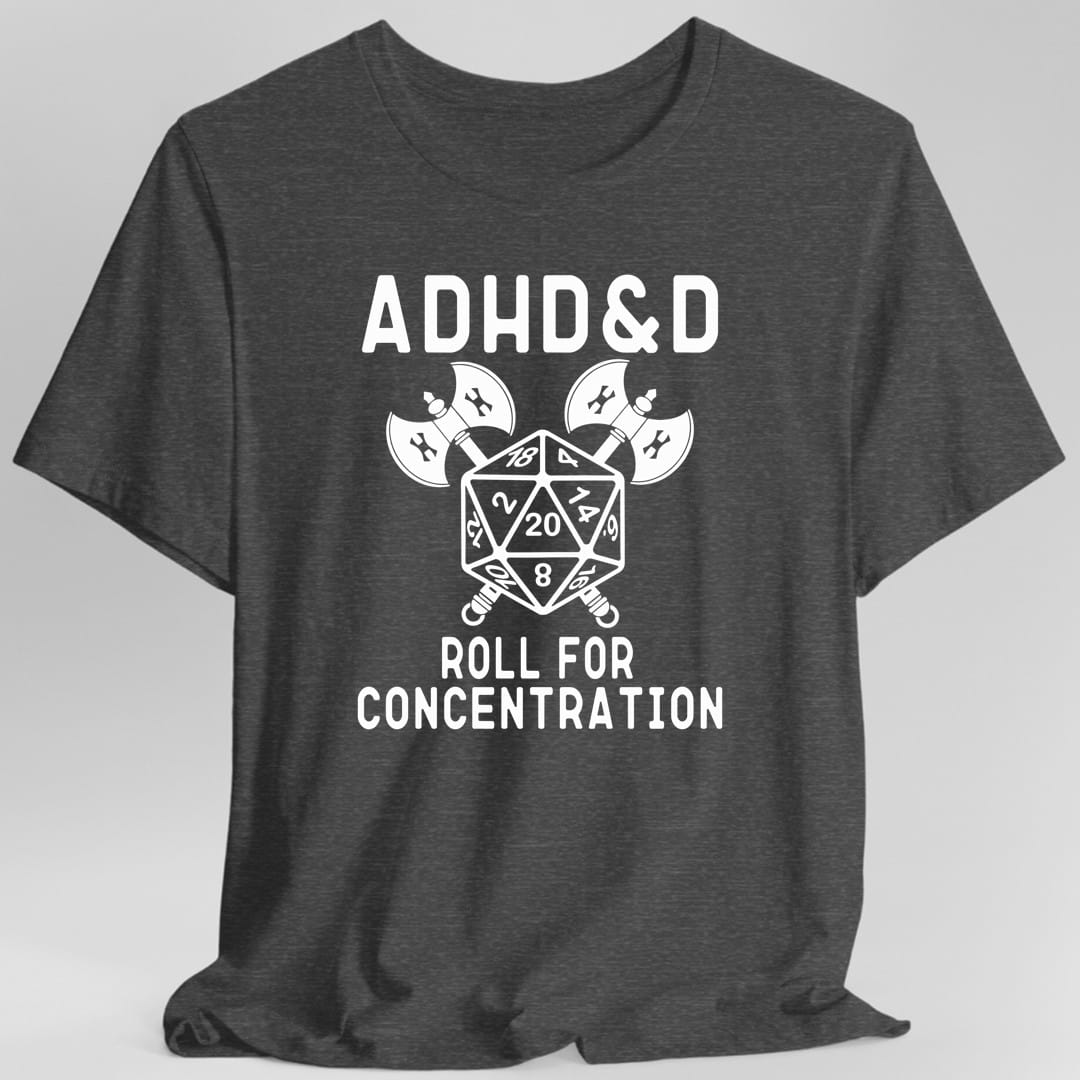 Printify T-Shirt Dark Heather / S ADHD&D Roll For Concentration T-Shirt