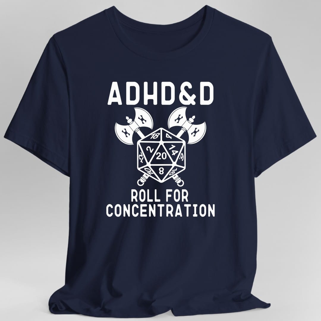 Printify T-Shirt Navy / S ADHD&D Roll For Concentration T-Shirt