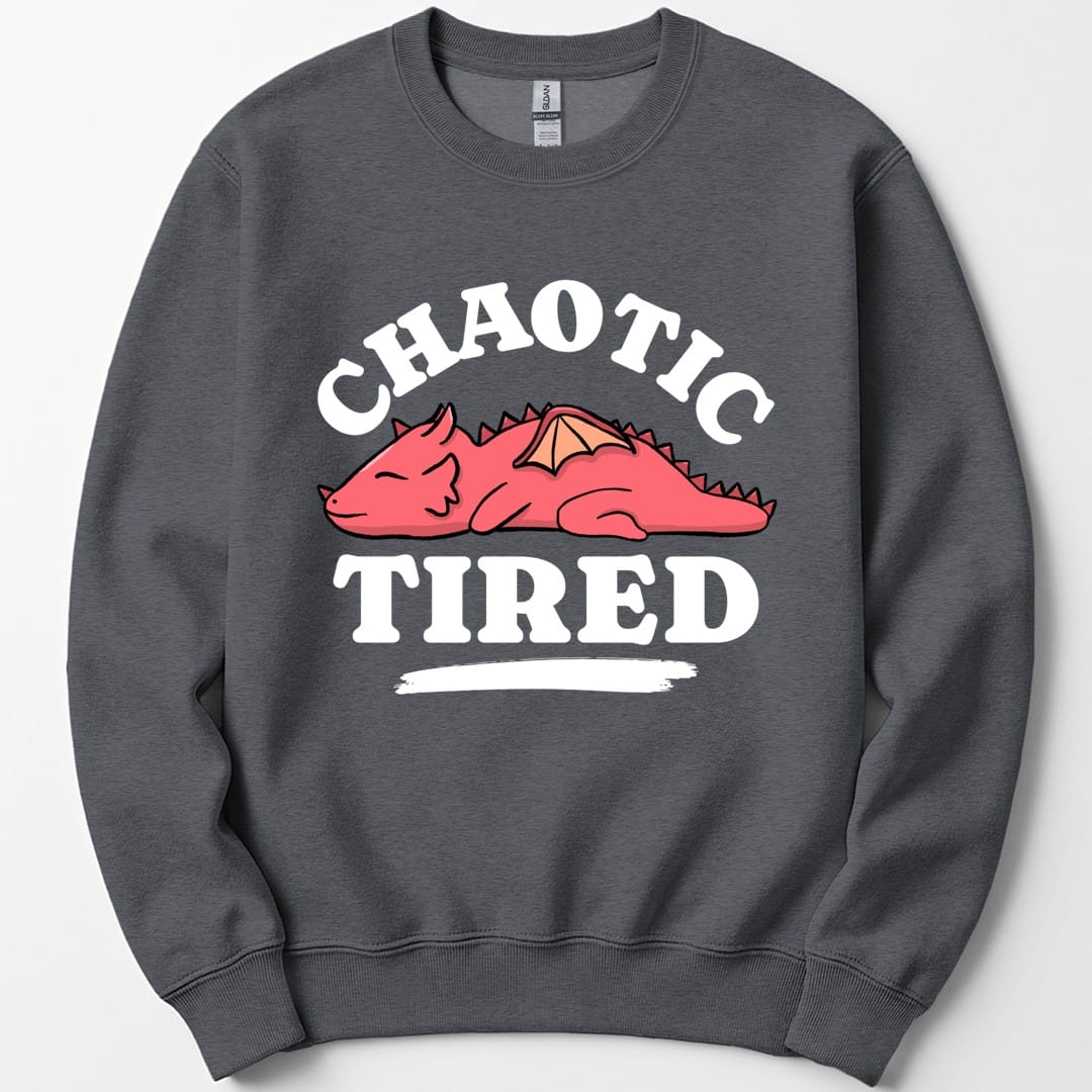The same Chaotic Tired dragon design, on a dark heather sweatshirt.
