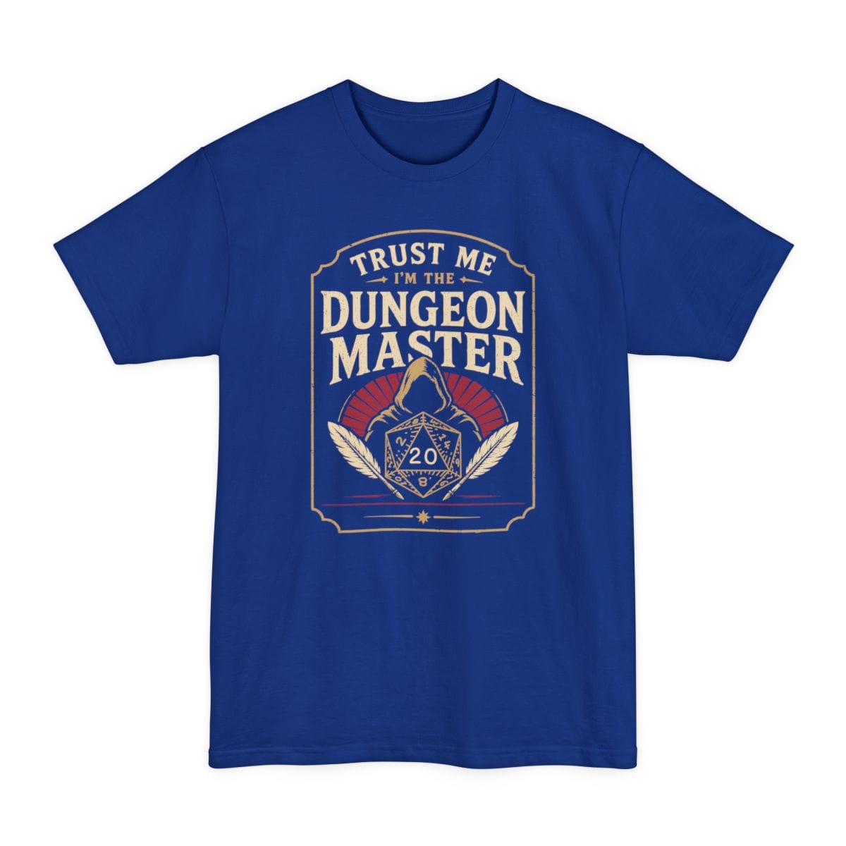 The same Trust Me I'm The Dungeon Master design, on a deep royal tall t-shirt.