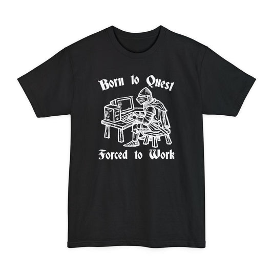 Black tall t-shirt. Reads "Born to Quest" across the top and "Forced to Work" across the bottom in an ornate blackletter script. Between them a knight in full plate armor slumps at a desk in front of a boxy desktop computer, hand on the keyboard. A single-color line drawing, white on dark colors and dark brown on light ones.